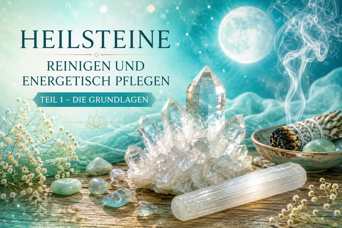 Heilsteine reinigen und energetisch pflegen