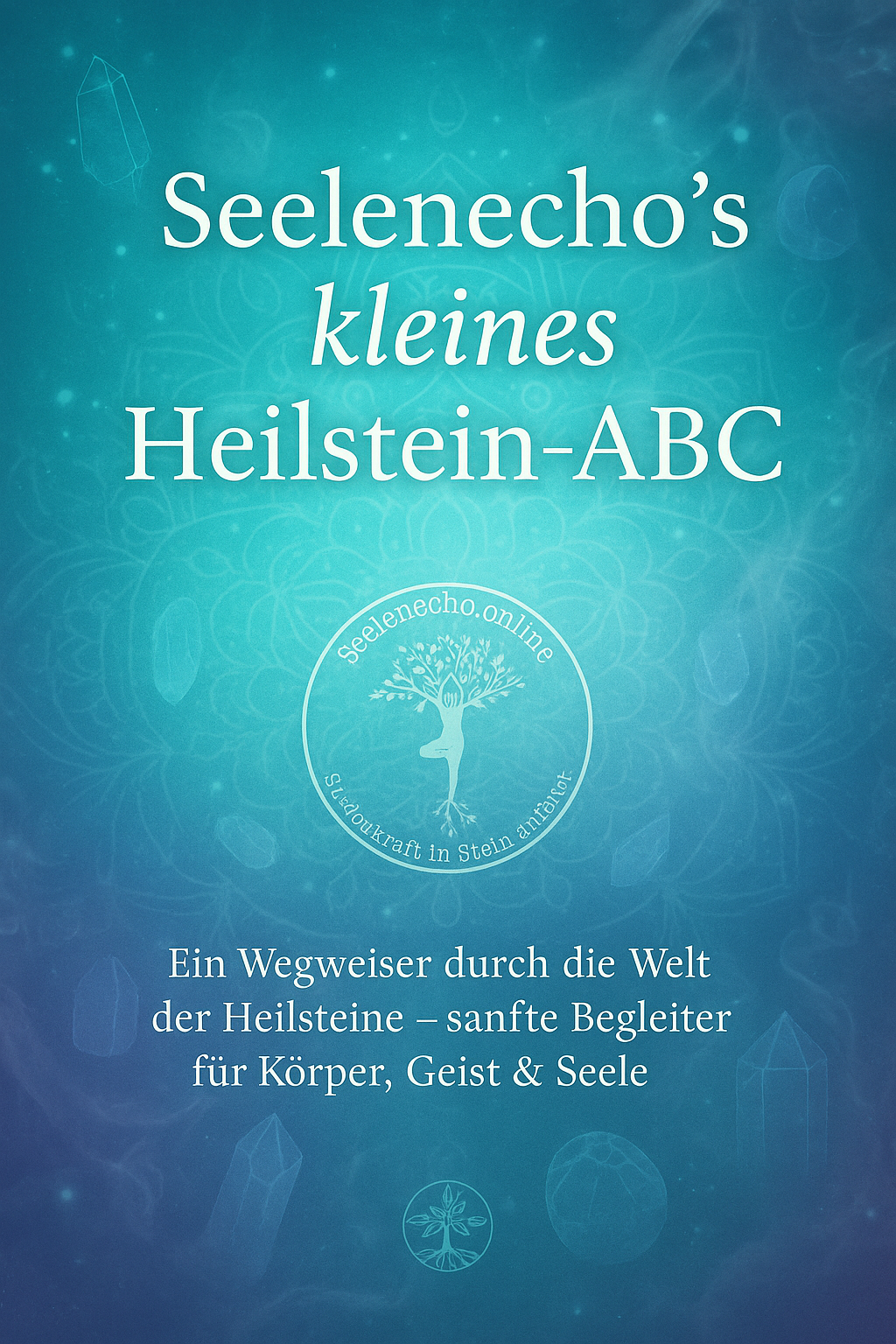Seelenecho`s kleines Heistein ABC
