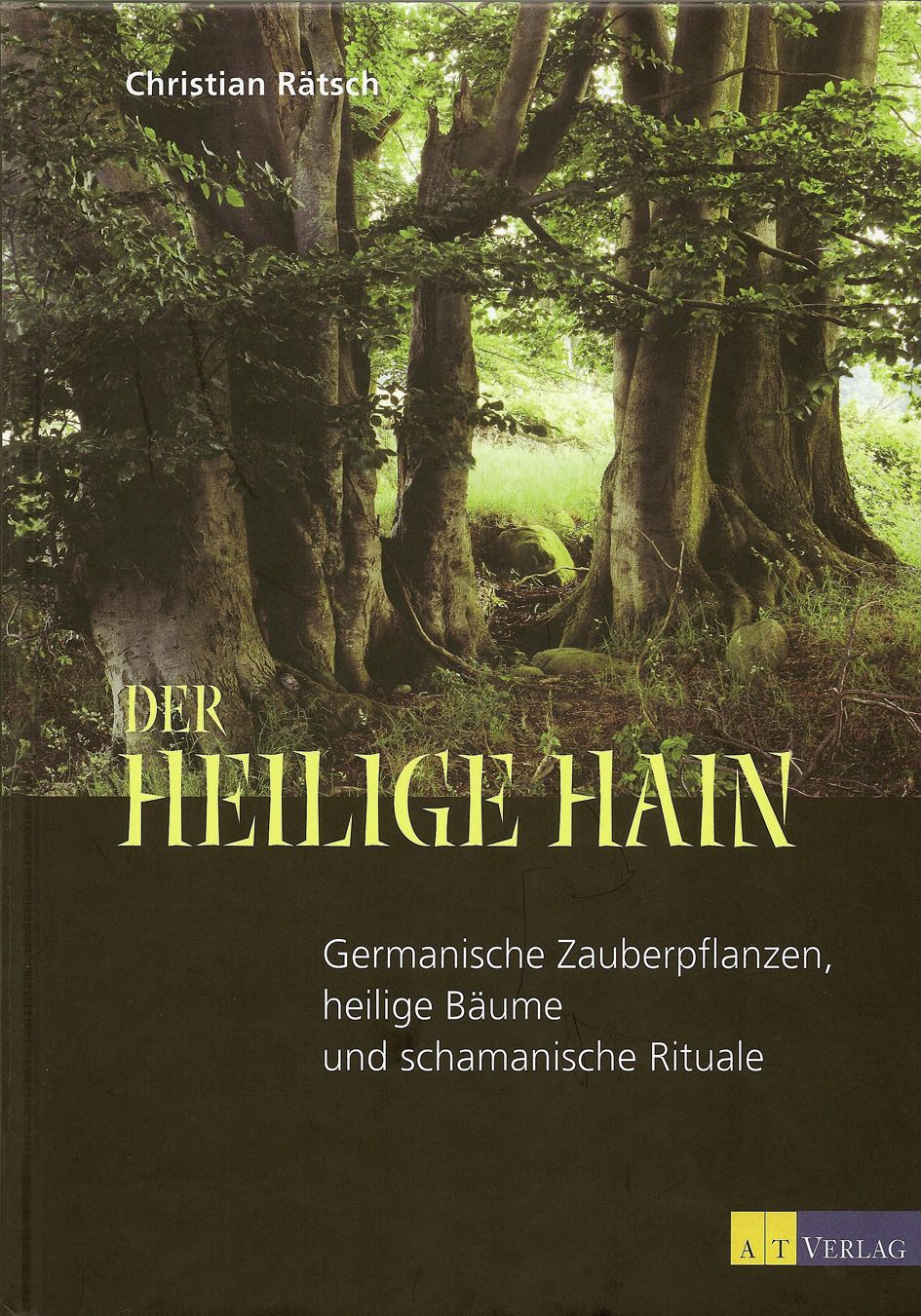 Der heilige Hain von Christian Rätsch (VVP 26,00 EUR) – Seelenecho