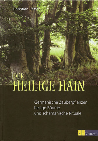 Der heilige Hain von Christian Rätsch (VVP 26,00 EUR) – Seelenecho