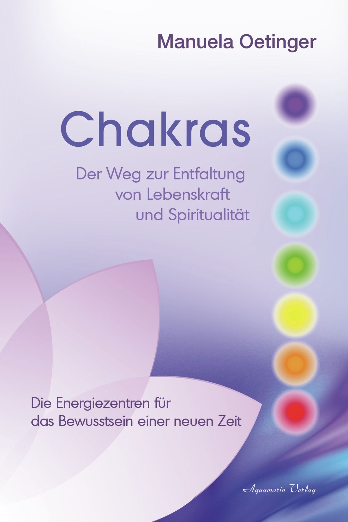 Chakras von Manuela Oetinger (VVP 16,95 EUR) – Seelenecho