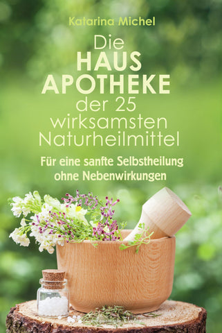 Die Haus Apotheke v. Katarina Michel (VVP € 15,95) – Seelenecho