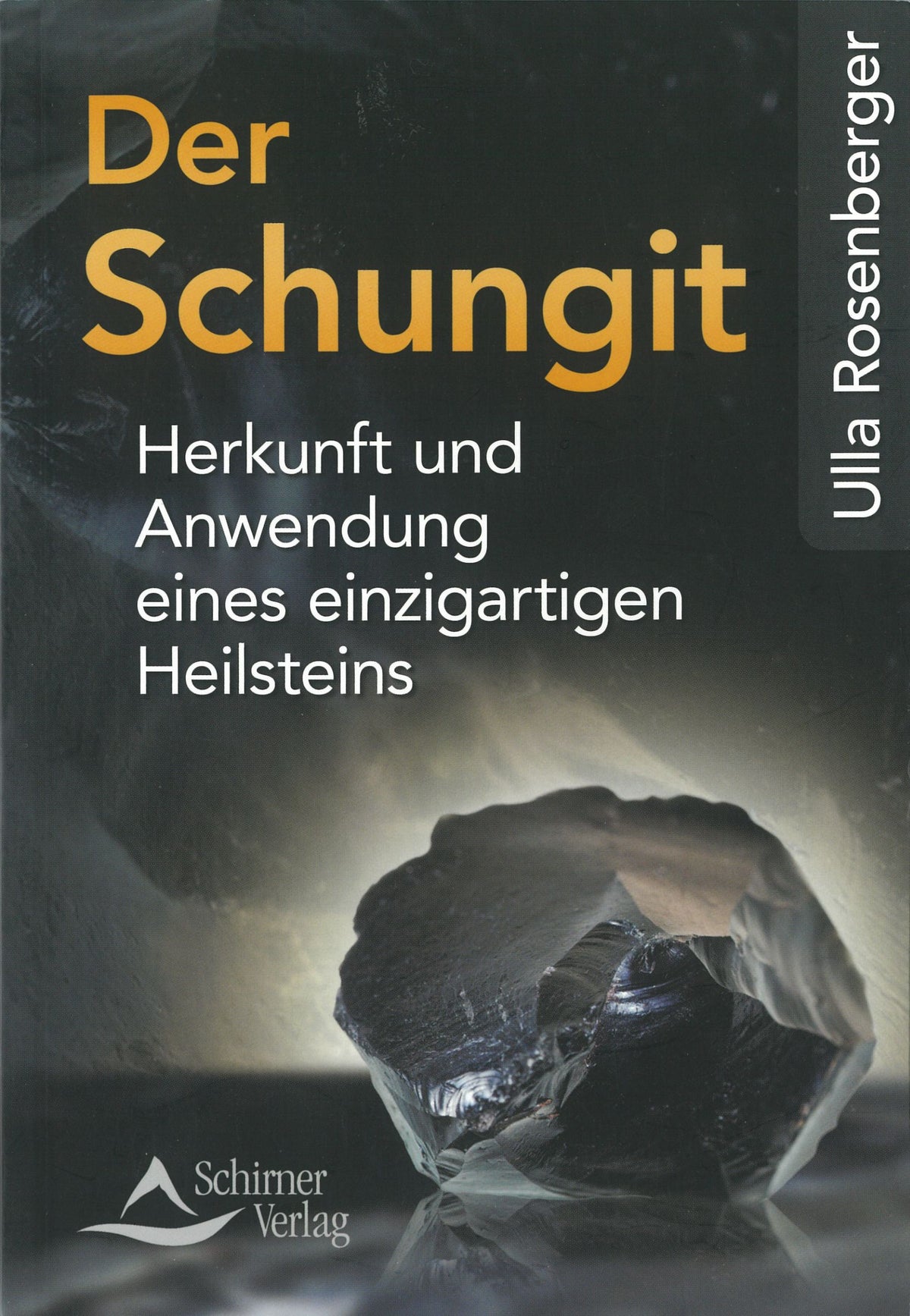 Der Schungit v. Ulla Rosenberger (VVP EUR 8,95) – Seelenecho